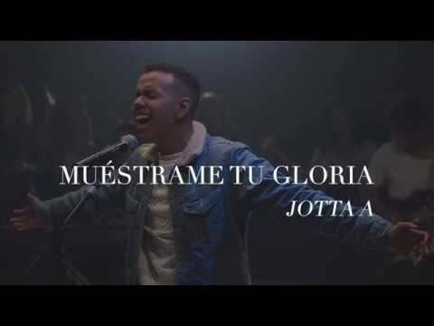 Jotta A - Muéstrame Tu Gloria (English Lyrics)
