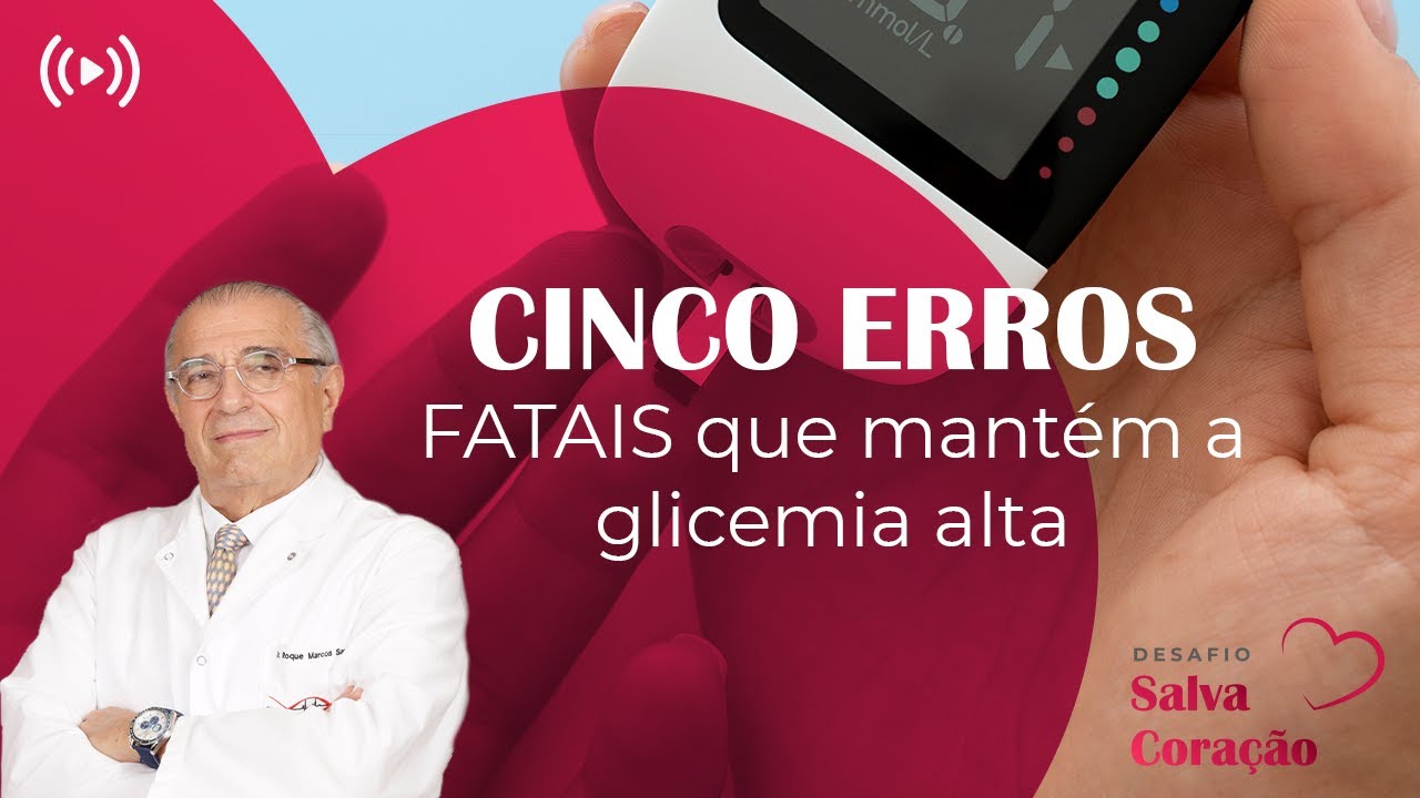 CINCO erros FATAIS que mantém a glicemia alta