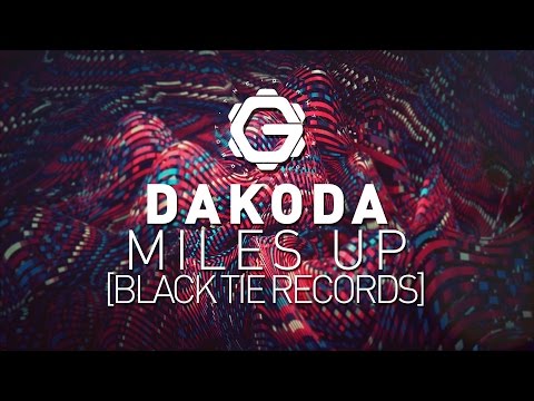 Dakoda - Miles Up [Black Tie Records]