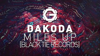 Dakoda - Miles Up [Black Tie Records]