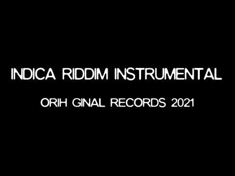 INDICA RIDDIM INSTRUMENTAL   ORIH GINAL RECORDS 2021