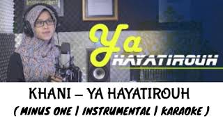Download lagu YA HAYATIRUH ( GAMBUS) (MINUS ONE / INSTRUMENTAL / KARAOKE ) mp3