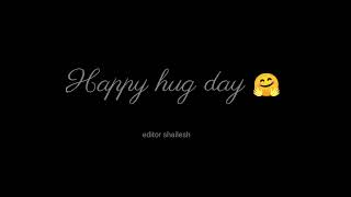 happy hug day status😍whatsapp status😘lyrics�