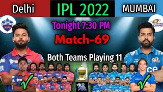 IPL 2022 Match-69 | Mumbai Indians vs Delhi Capitals Match Playing 11 | MI vs DC Match 2022