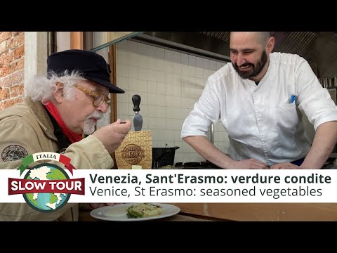 Venezia, Sant'Erasmo: Verdure condite | Venice: Seasoned vegetables | Italia Slow Tour