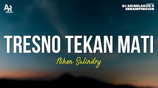 Download lagu Tresno Tekan Mati - Niken Salindry (LIRIK) | Pengenku Siji Nyanding Sliramu Tekane Mati mp3