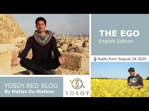 Matías De Stefano - Day 15 - THE EGO - YOSOY.RED BLOG: Plexus - Emotional- Leo , Read by Joan 8/18