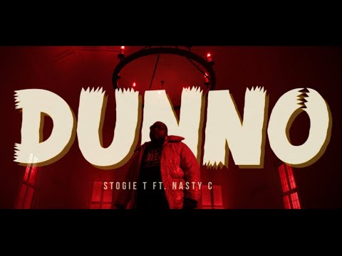 Stogie T 'DUNNO' feat. Nasty C (OFFICIAL MUSIC VIDEO)