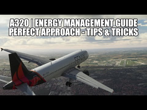 A320 - Flying The Perfect Approach | Energy Management - Tips & Tricks