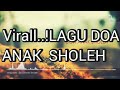 VIRALL Lagu Doa Anak Sholeh