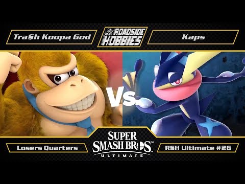 RSH Ultimate #26: Tra$h Koopa God (DK) vs Kaps (Greninja) - Losers Quarters [INCOMPLETE VOD]