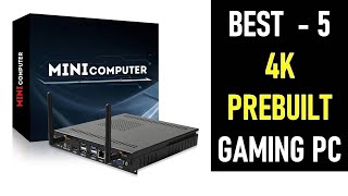 Top 5 Best  4k prebuilt gaming pc in 2025