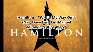 Hamilton – “Wrote My Way Out” (Nas, Dave East, Lin-Manuel Miranda & Aloe Blacc)