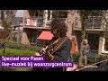 Geen familie op bezoek bij ouderen tijdens Pasen, wel muziek