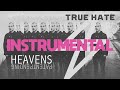 Heavens - True Hate [Dreamwave Mix] INSTRUMENTAL