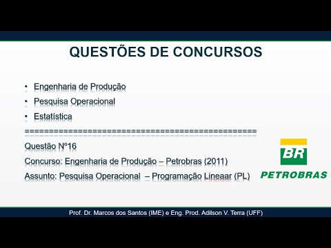 Questão 16: PETROBRAS (2011) - Eng. de Produção - Pesquisa Operacional - Programação Linear