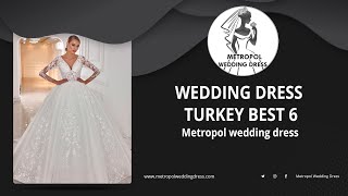 Wedding Dress Turkey Best 6 (Wedding Dresses Turkey) (Wholesale Wedding Dress)