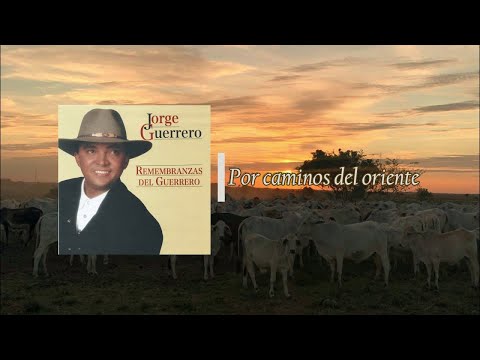 Jorge Guerrero - Por Caminos de Oriente