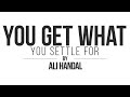 Ali Handal - You Get What You Settle For (Lyric Video)