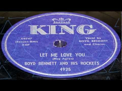 Let Me Love You  - Boyd Bennett And His Rockets