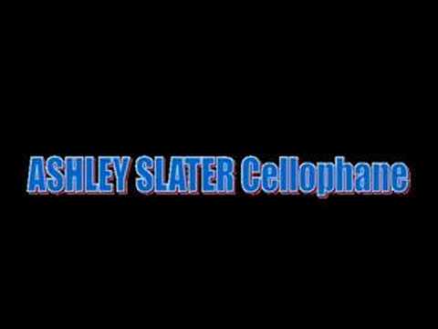 Ashley Slater - Cellophane