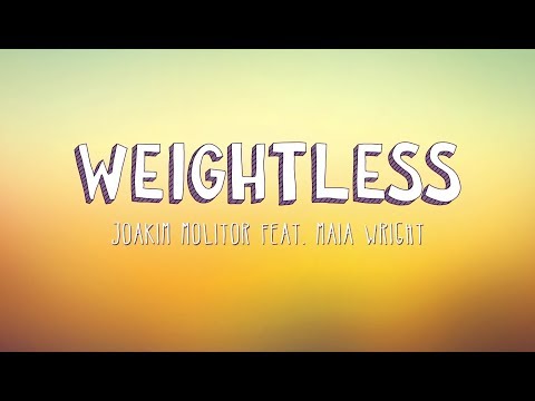 Joakim Molitor feat. Maia Wright - Weightless (Lyric Video)