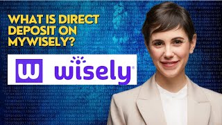 What is Direct Deposit on MyWisely