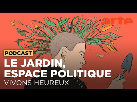 Le punk est dans le jardin | Vivons heureux - ARTE Radio Podcasts