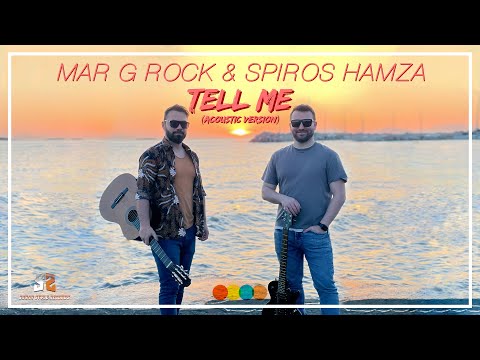 Mar G Rock & Spiros Hamza - Tell Me (Acoustic Version)