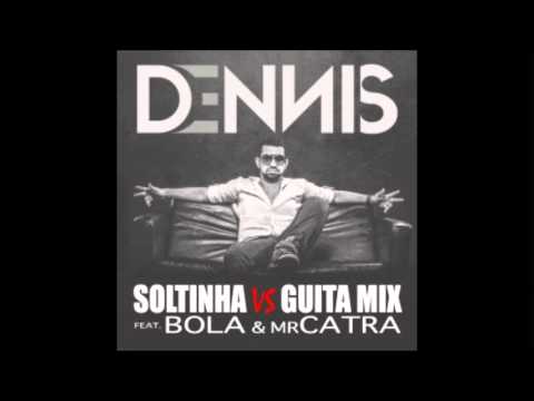Dennis Dj Feat. Mc Bola e Mr Catra - Soltinha vs Guita Mix