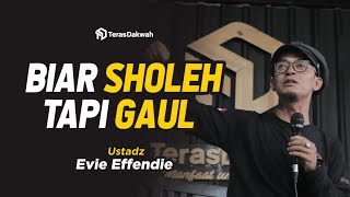 Download lagu Ustadz Evie Effendi - Righteous yet Trendy mp3