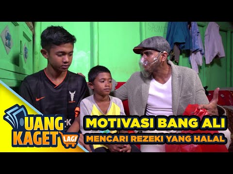 MOTIVASI BANG ALI MENCARI REZEKI HALAL - UANG KAGET LAGI