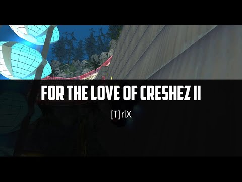 [T]riX v7 - For The Love of CresheZ II