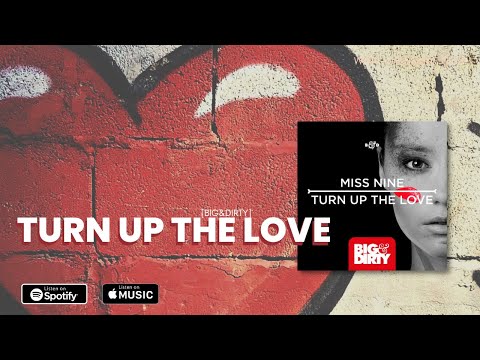 Miss Nine - Turn Up The Love (OUT NOW)