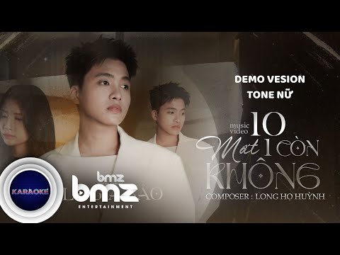 OFFICIAL KARAOKE (DEMO VERSION) TONE NỮ | 10 MẤT 1 CÒN KHÔNG - LÊ GIA BẢO