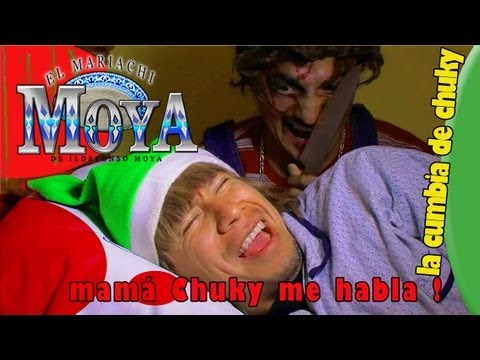 LA CUMBIA DE CHUCKY MARIACHI MOYA