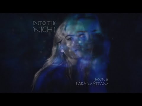 Jayms & Lara Wattam - Into The Night (Official Music Video)