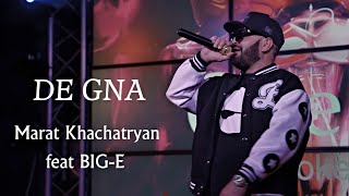 Marat Khachatryan & BIG-E - De Gna (2023)