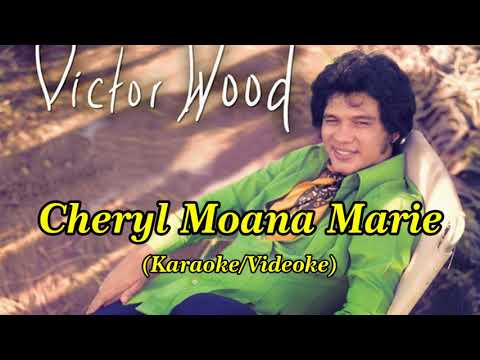 Cheryl Moana Marie - As popularized by Victor Wood (karaoke)