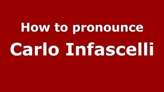 How to pronounce Carlo Infascelli