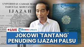 LIVE: Jokowi 'Tantang' Orang yang Tuding Ijazahnya Palsu untuk Buktikan: Singgung Fitnah Murahan