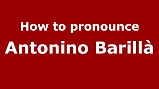 How to pronounce Antonino Barillà