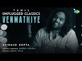 Venmathiye Tamil Unplugged Classics Minnale Harris Jayaraj Avinash Gupta