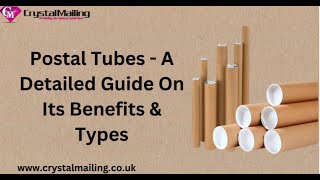 Postal Tubes — A Detailed Guide On Its Benefits & Types