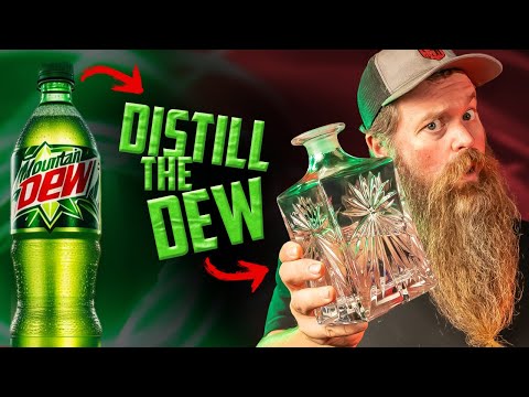 Distilling Mountain Dew To ACTUALLY Do The Dew