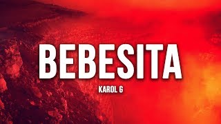 Karol G - Bebesita (Lyrics / Letra)
