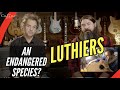 Luthier - An Endangered Species