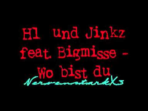 H1 und Jinkz feat. Bigmisse - Wo bist du?