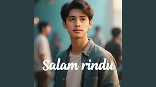 Download lagu SALAM RINDU mp3 Download lagu SALAM RINDU mp3