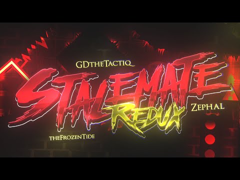 【4K】 "Stalemate Redux" by GdTheTactiq & TheFrozenTide (Extreme Demon) | Geometry Dash 2.11